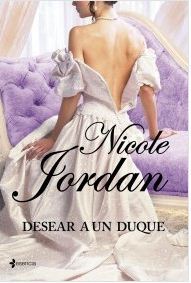 Desear a un duque (2012) by Nicole Jordan