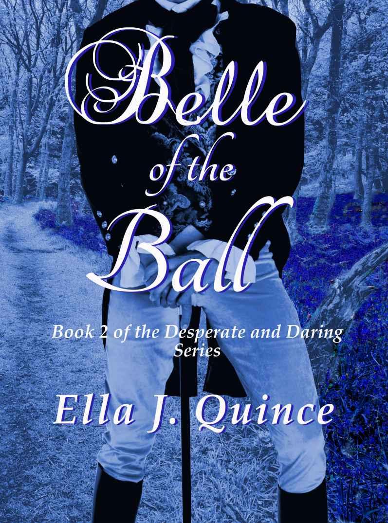 Desperate and Daring 02 - Belle of the Ball by Ella J. Quince