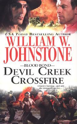 Devil Creek Crossfire (2006) by William W. Johnstone