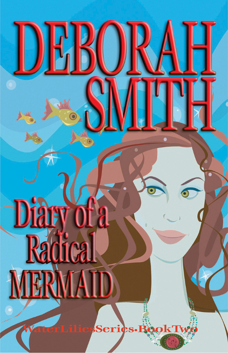 Diary of a Radical Mermaid by Deborah Smith
