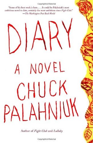 Diary (2004) by Chuck Palahniuk