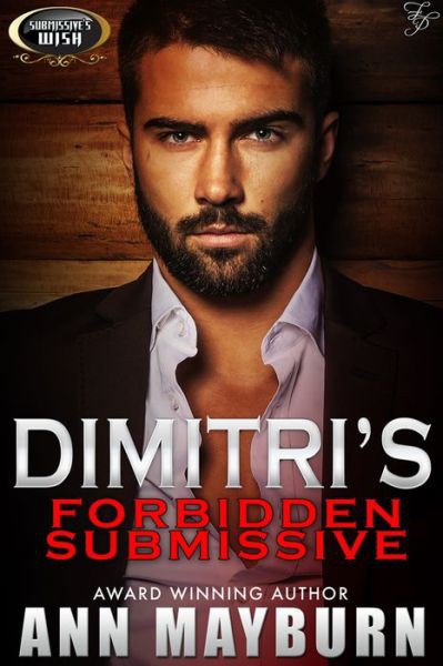 Dimitri's Forbidden Submissive (Submissive's Wish) by Ann Mayburn
