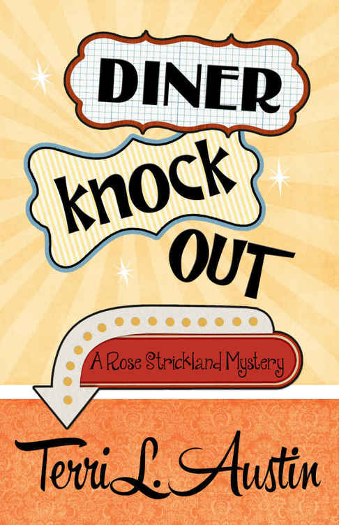 Diner Knock Out (A Rose Strickland Mystery Book 4)