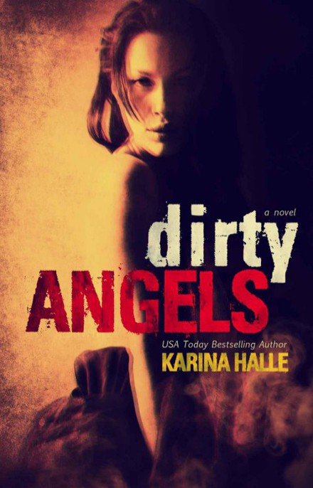 Dirty Angels 01 by Karina Halle