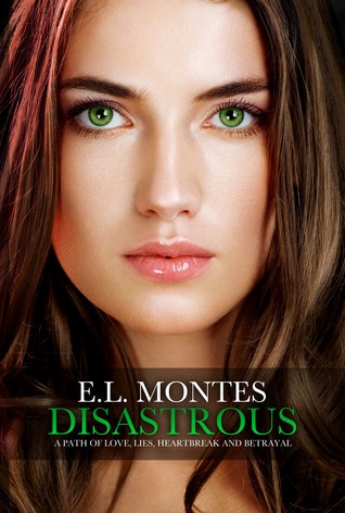 Disastrous (2012) by E.L. Montes