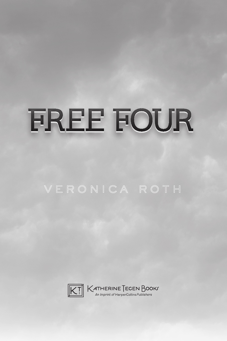 Divergent Trilogy 01.1 FREE FOUR: Tobias tells the story by Veronica Roth