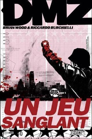 DMZ, Tome 6 : Un jeu sanglant (2010) by RICCARDO BURCHIELLI BARBARA WOOD