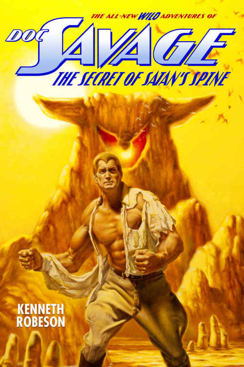 Doc Savage: The Secret of Satan's Spine (The Wild Adventures of Doc Savage Book 15) by Kenneth Robeson
