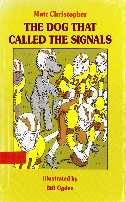 Dog That Called the Signals (2009) by Matt Christopher