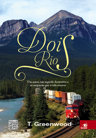 Dois Rios (2013) by T. Greenwood