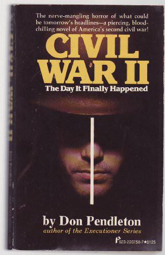 Don Pendleton - Civil War II by Don Pendleton
