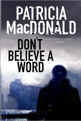 Don't Believe a Word by Patricia MacDonald