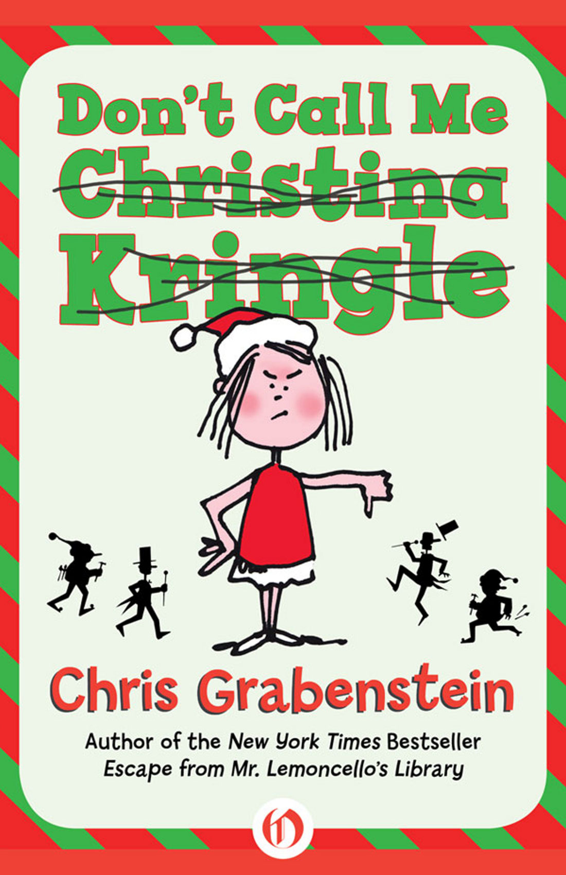 Don't Call Me Christina Kringle by Chris Grabenstein