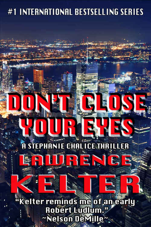 Don't Close Your Eyes (Stephanie Chalice Thrillers Book 1)