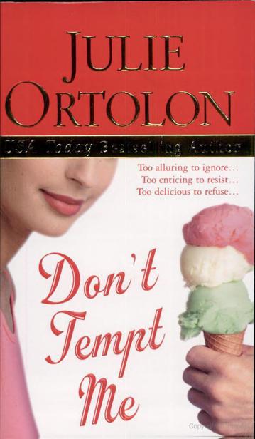 Don't Tempt Me by Julie Ortolon