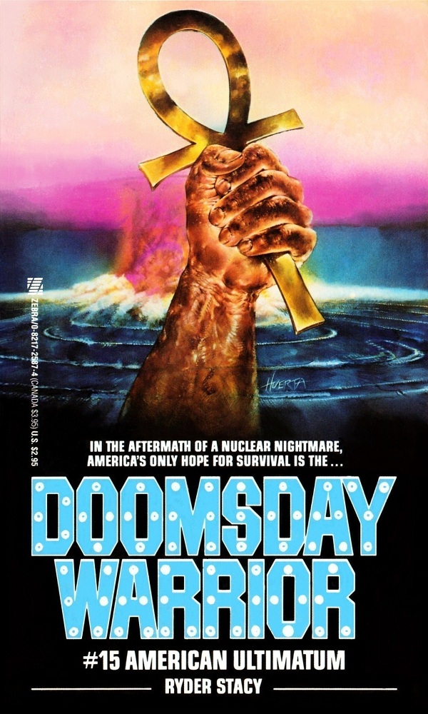 Doomsday Warrior 15 - American Ultimatum by Ryder Stacy
