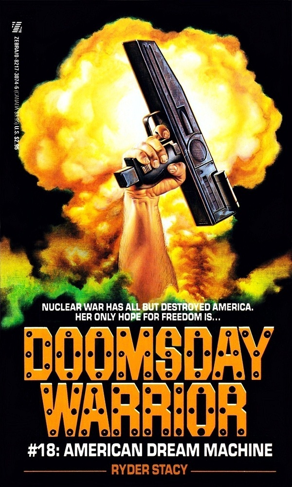 Doomsday Warrior 18 - American Dream Machine by Ryder Stacy