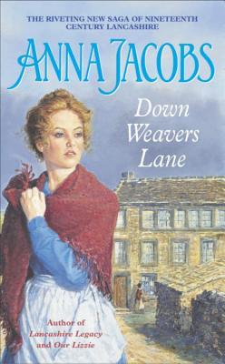 Down Weavers Lane (2015) by Anna Jacobs