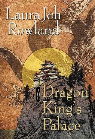 Dragon's King Palace by Laura Joh Rowland