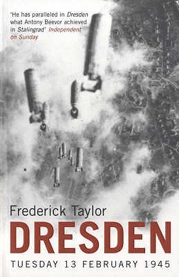 Dresden (2005) by Frederick Taylor