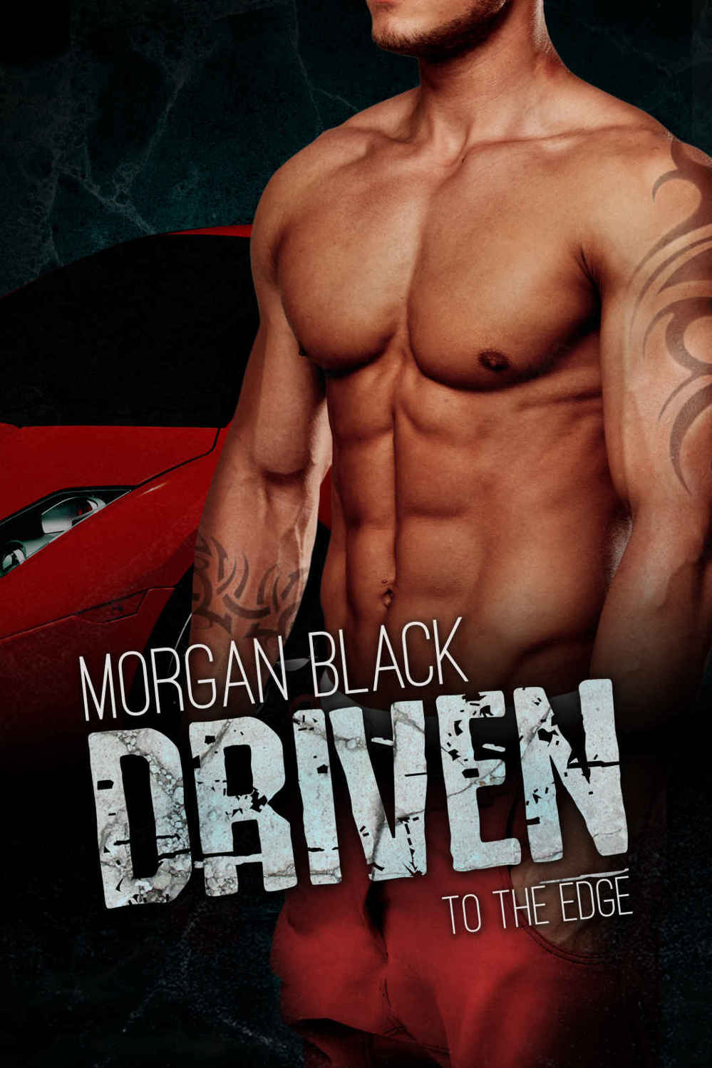 Driven to the Edge: A Bad Boy Hitman Romance by Morgan Black