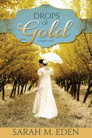 Drops of Gold (2008) by Sarah M. Eden