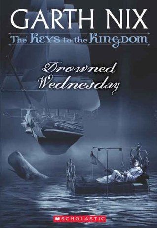 Drowned Wednesday (2006) by Garth Nix