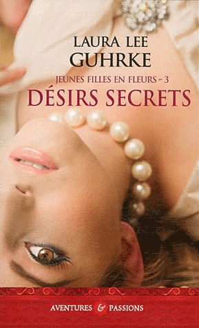 Désirs secrets (2011) by Laura Lee Guhrke