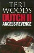 Dutch II: Angel's Revenge (2005) by Teri Woods