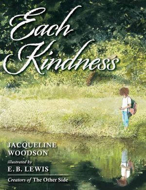 Each Kindness (2012) by Jacqueline Woodson