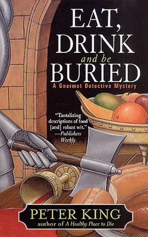 Eat, Drink, and be Buried (2002) by Peter King