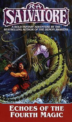 Echoes of the Fourth Magic (1998) by R.A. Salvatore