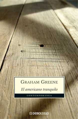 El Americano Tranquilo (2004) by Graham Greene