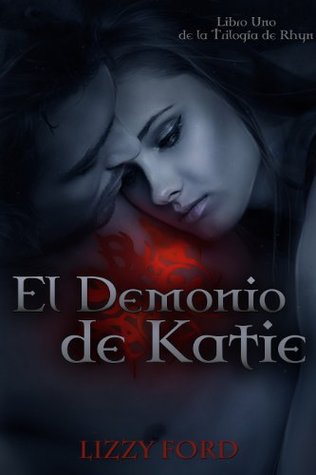 El Demonio de Katie (La Trilogía de Rhyn) (2000) by Lizzy Ford
