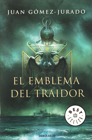 El emblema del traidor (2010) by Juan Gomez-Jurado