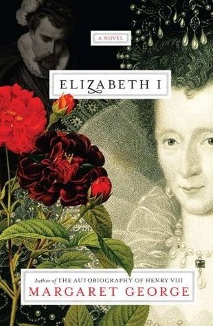 Elizabeth I (2011) by Margaret George