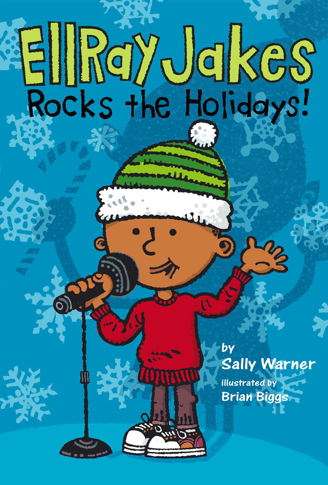 EllRay Jakes Rocks the Holidays! (2014) by Sally Warner