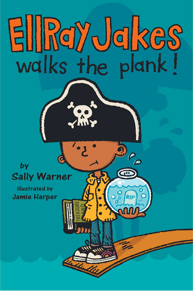 Ellray Jakes Walks the Plank (2012) by Sally Warner
