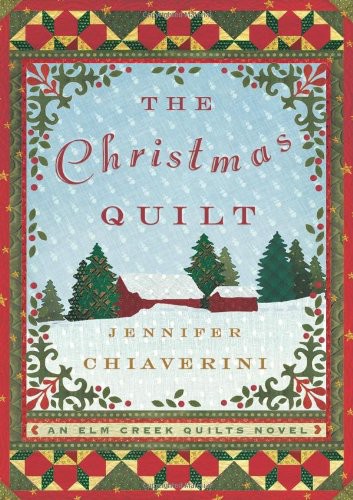 Elm Creek Quilts [08] The Christmas Quilt by Jennifer Chiaverini