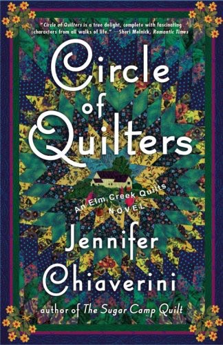 Elm Creek Quilts [09] Circle of Quilters by Jennifer Chiaverini