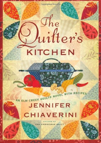 Elm Creek Quilts [13] The Quilter's Kitchen by Jennifer Chiaverini