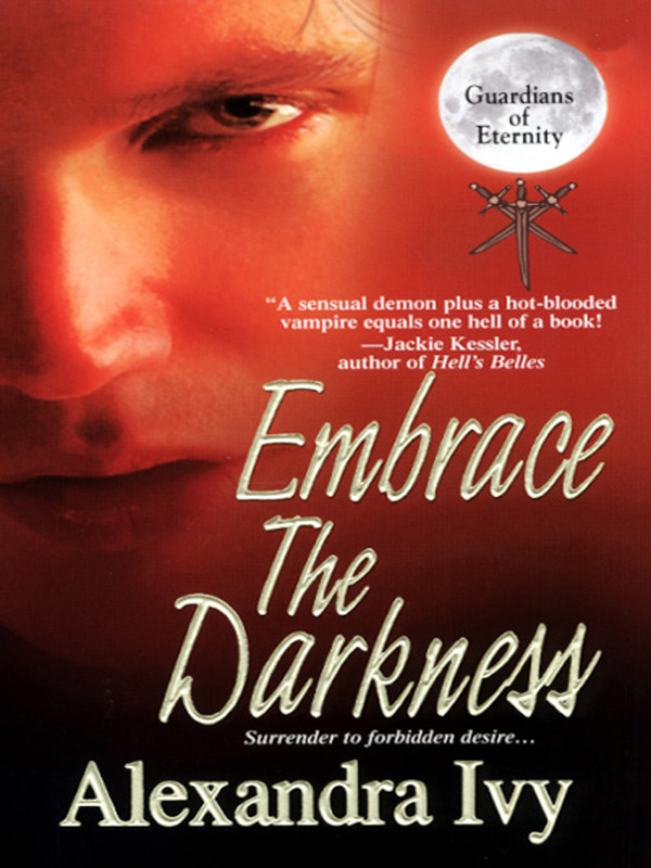 Embrace the Darkness (2008) by Alexandra Ivy