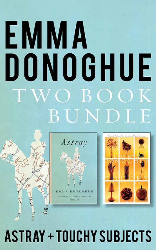 Emma Donoghue Two-Book Bundle (2015) by Emma Donoghue