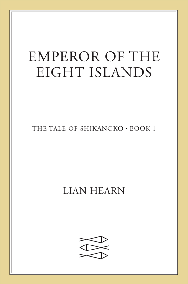 Emperor of the Eight Islands: Book 1 in the Tale of Shikanoko (The Tale of Shikanoko series) by Lian Hearn