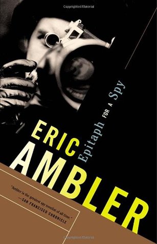 Epitaph for a Spy (2002) by Eric Ambler