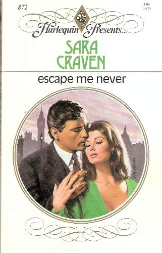 Escape Me Never by Sara Craven