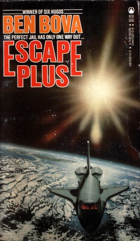 Escape Plus (1984) by Ben Bova