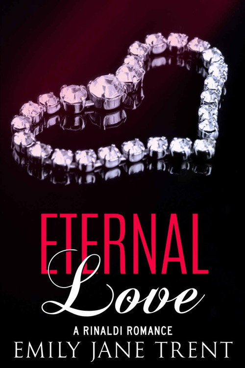 Eternal Love (Bend to My Will #11) by Emily Jane Trent