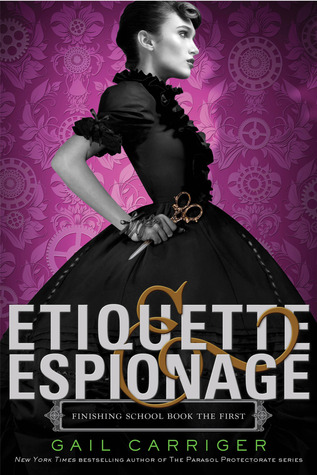 Etiquette & Espionage (2013) by Gail Carriger