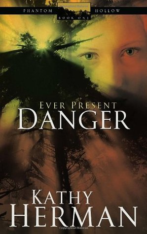 Ever Present Danger (2007) by Kathy Herman